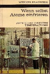 Braunbek, Werner:  Wenn selbst Atome einfrieren Physik der tiefsten Temperaturen - Kosmos-Bibliothek Band 265 
