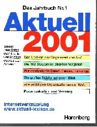 Harenberg, Bodo:  Aktuell 2000 : Lexikon der Gegenwart 300 000 Daten zu den Themen unserer Zeit 