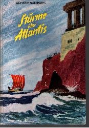 Salomon, Alfred:  Strme ber Atlantis Die Geschichte einer versunkenen Insel 