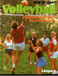 Heggen, Rolf:  Volleyball Freizeitvergngen fr jedermann 