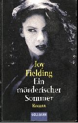 Fielding, Joy:  Ein mrderischer Sommer Goldmann ; 42870 