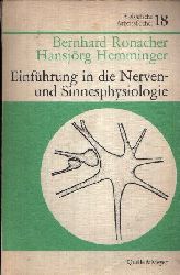Ronacher, Bernhard und Hansjrg Hemminger:  Einfhrung in die Nerven- und Sinnesphysiologie Biologische Arbeitsbcher  Nr. 18 