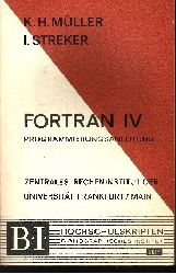 Mller, Karl Hans und Irmtraud Streker:  Fortran IV - Programmierungsanleitung Hochschultaschenbcher 804 