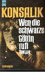 Konsalik, Heinz G.:  Wen die schwarze Gttin ruft Heyne-Bcher Nr. 5105 