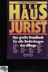 Rutkowsky, Heinz;  Der Haus Jurist - Das groe Handbuch fr alle Rechtsfragen des Alltags 
