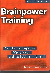 vos Savant, Marilyn;  Brainpower-Training. Das Aktivprogramm fr Wissen und geistige Fitne 