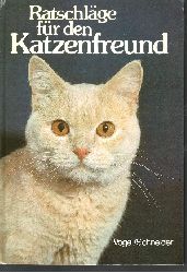 Vogel, Annemarie und Heinz-Eberhard Schneider:  Ratschlge fr den Katzenfreund mit 250 Zeichnungen von Manfred Bofinger 