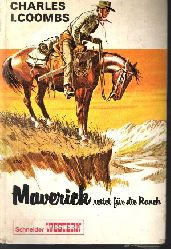 Coombs, Charles J.:  Maverick reitet fr die Ranch Eine Schwarzwlder Dorfgeschichte 