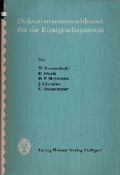 Frommhold, W., D. Frerik und H.-P.  Schrder J.  Stocksmeier U. Heilmann:  Dokumentationsschlssel fr die Rntgendiagnostik 