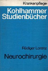 Lorenz, Rdiger:  Neurochirurgie Kohlhammer Studienbcher - Krankenpflege 