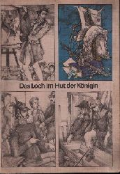 Kaiser, Peter, Norbert Moc und Heinz- Peter Zierholz:  Das Loch im Hut der Knigin Ein preuisch- deutsch Pitaval 