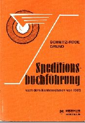 E. Schmitz-Rode und H.P. Grund:  Speditionsbuchfhrung nach dem Kontenrahmen von 1989 Lehr- und Aufgabenbuch fr Speditionsfachklassen 