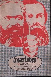 Gemkow, Heinrich;  Unser Leben - Eine Biographie ber Karl Marx und Friedrich Engels 