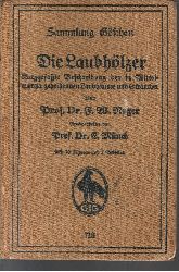 Reger, Prof. Dr. F. W.:  Die Laubhlzer Kurzgefate Beschreibung der in Mitteleuropa gedeihenden Laubbume und Strucher 