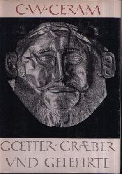 Ceram, C.W.;  Gtter, Grber und Gelehrte - Roman der Archologie 