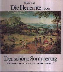 Klo, Martin:  Die Heuernte oder Der schne Sommertag Eine Bildergeschichte nach dem Gemlde von Pieter Bruegel d. . 
