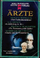 Konsalik, Heinz G., A.J. Cronin und Frank G. Fischer Marie Louise Slaughter:  rzte Vier ungekrzte Romane. 