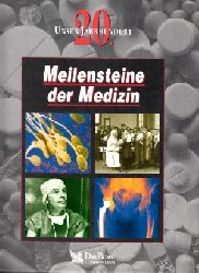 Burnie, David und Andreas [bers.] Held;  Unser 20. Jahrhundert - Meilensteine der Medizin 