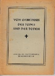 Wenzel, Fritz:  Vom Geheimnis des Todes und der Toten 
