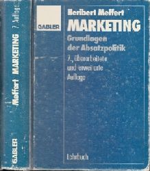 Meffert, Heribert:  Marketing - Grundlagen der Absatzpolitk - mit Fallstudien Einfhrung und Relaunch des VW-Golf 