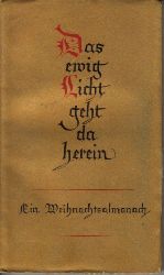 Autorengruppe:  Das ewig Licht geht da herein - Weihnachtsalmanach Ein Ausschnitt aus der Arbeit des Eugen Salzer Verlag, Heilbronn 