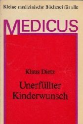 Dietz, Klaus;  Unerfllter Kinderwunsch - Die sterile Ehe Medicus 