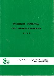 Arbeitsgruppe Perinatologie und Neonatologie (Herausgeber):  Schsische Perinatal- und Neonatalerhebung 1994 