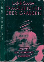 Soucek, Ludvik;  Fragezeichen ber Grber - Berichte von mysterisen Todesfllen 