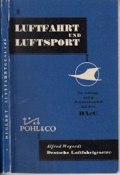 Wegerdt, Alfred;  Deutsche Luftfahrtgesetze - Luftfahrt und Luftsport - Band 1 