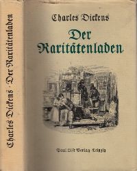 Dickens, Charles;  Der Rarittenladen Mit 93 Bildern von George Cattermole und H.R. Browne genant Phiz 