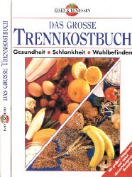 Carlsson, Sonja;  Das grosse Trennkostbuch - Gesundheit, Schlankheit, Wohlbefinden Mit groem Ratgeberteil und vielen abwechslungsreichen Rezepten 