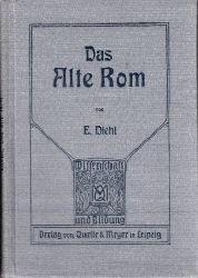 Diehl, Ernst;  Das alte Rom - Sein Werden, Blhen und Vergehen 
