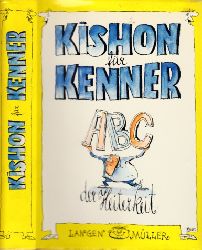 Torberg, Friedrich und Brigitte Sinhuber-Erbacher;  Kishon fr Kenner - ABC der Heiterkeit Illustriert von Rudolf ANgerer 
