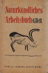 Wolfart, Fritz, F. Herrmann und A. Stockfisch;  Naturkundliches Arbeitsbuch fr Mittel- und Realschulen - 6. Teil: 10. Schuljahr 