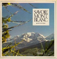 Autorengruppe;  Savoie Mont Blanc - guide touristique 