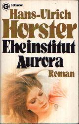 Horster, Hans-Ulrich:  Eheinstitut Aurora 