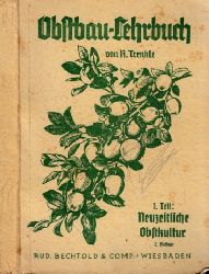 Trenkle, Rudolf, E. Elmann und F. Vogel;  Obstbaulehrbuch - Band I: Neuzeitliche Obstkultur mit 167 Abbildungen 