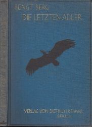 Berg, Bengt;  Die letzten Adler - Bengt Bergs illustrierte Tierbcher, ertse Reihe, vierter Band 