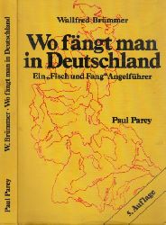 Brmmer, Wallfred;  Wo fngt man in Deutschland? - Ein Fisch und Fang"-Angelfhrer Mit 20 Gewsserkarten 
