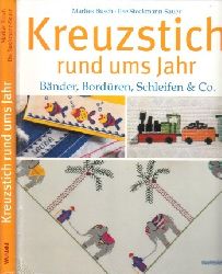 Busch , Marlies  und Ilse  Stockmann-Sauer ;  Kreuzstichideen rund ums Jahr - Bnder, Bordren, Schleifen & Co. 