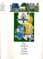 Kaiser, Peter, Norbert Moc und Heinz-Peter Zierholz;  Der Henker in der Staatskarosse 