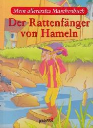 Autorengruppe;  Der Rattenfnger von Hammeln - Mein allererstes Mrchenbuch 