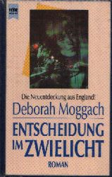 Moggach, Deborah:  Entscheidung im Zwielicht 