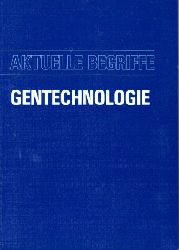 Stegemann , Walter ;  Gentechnologie - Aktuelle Begriffe 