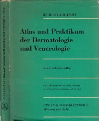 Burckhardt, W.;  Atlas und Praktikum der Dermatologie und Venerologie Mit 14 Abbildungen im Text und 52 einfarbigen und 99 mehrfarbigen Abbildungen auf 112 Tafeln 