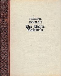 Bhlau, Helene;  Der schne Valentin und Die alten Leutchen Aus Vergangenheit und Gegenwart - Eine Sammlung wertvoller Bcher Band 6 