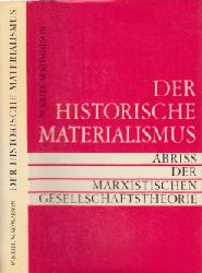Kelle, W. und M. Kowalson;  Der historische Materialismus - Abriss der marxistischen Gesellschaft 