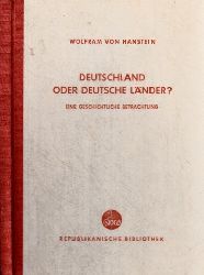 von Hanstein, Wolfram;  Deutschland oder deutsche Lnder? - Eine geschichtliche Betrachtung - Band 3 