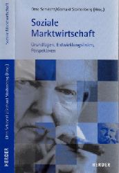 Schlecht, Otto und Gerhard Stoltenberg;  Soziale Marktwirtschaft - Grundlagen, Entwicklungslinien, Perspektiven 