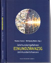 Kunze, Thomas, Wolfgang Maier und Michael Winteroll;  Jahrhundertgefahren EINUNDZWANZIG Jahrhundertchancen 